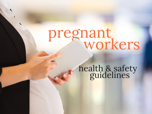 Safeguarding the Future: How to Ensure Workplace Safety for Pregnant Workers